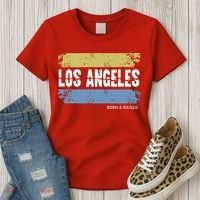 Born And Raised Los Angeles California Women's T-Shirt thumb 3