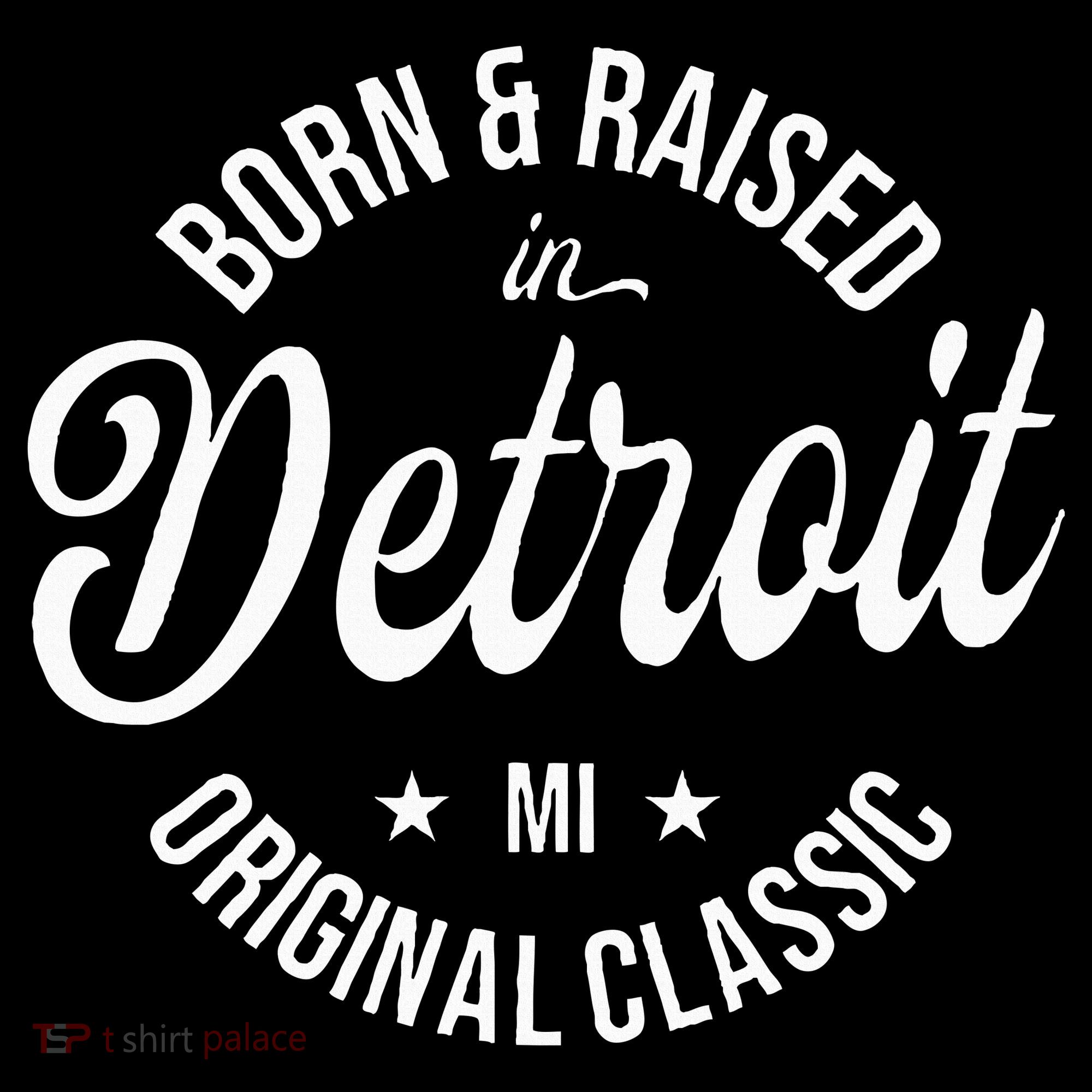 Born And Raised In Detroit Women's Hoodie