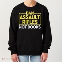 Ban Assault Rifles Not Books Women's Sweatshirt thumb 0