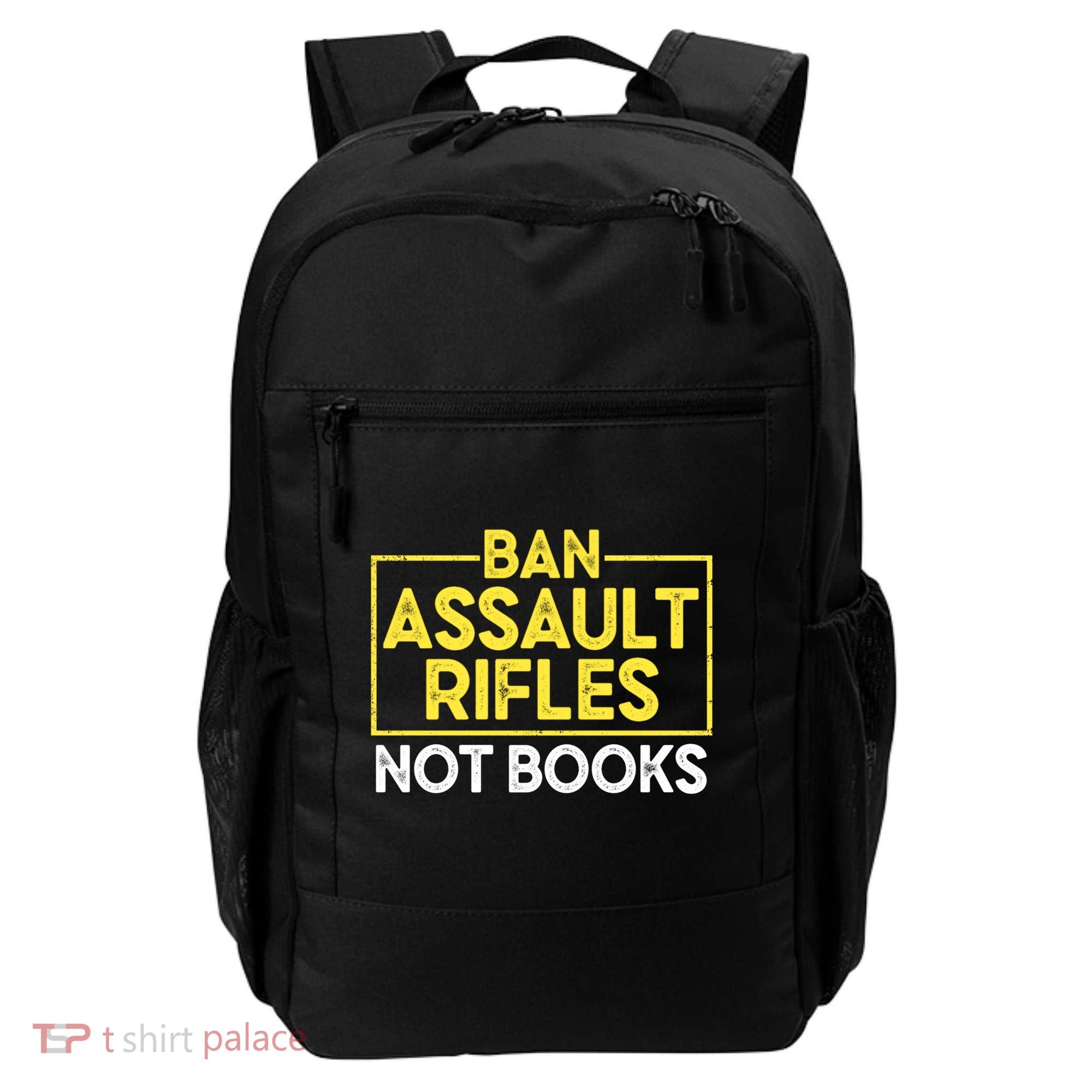 Ban Assault Rifles Not Books Backpack
