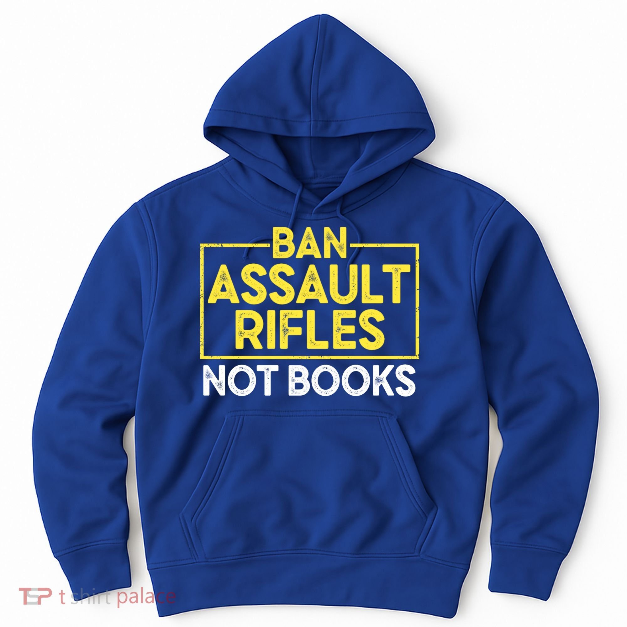 Ban Assault Rifles Not Books Hoodie