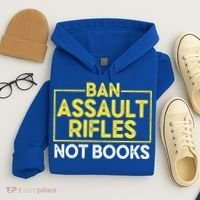 Ban Assault Rifles Not Books Hoodie thumb 4