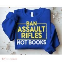 Ban Assault Rifles Not Books Sweatshirt thumb 2
