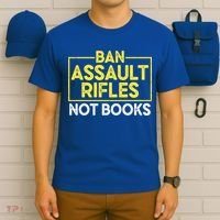 Ban Assault Rifles Not Books T-Shirt thumb 6
