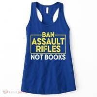 Ban Assault Rifles Not Books Women's Tank Top thumb 0