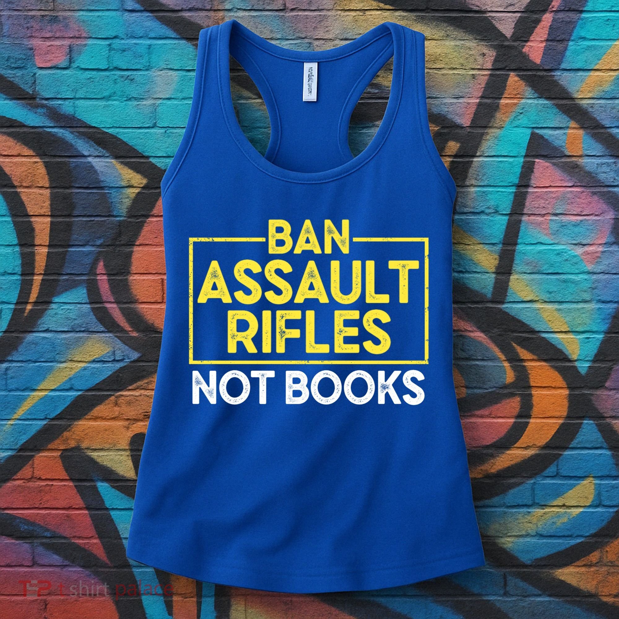 Ban Assault Rifles Not Books Women's Tank Top