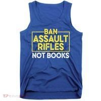 Ban Assault Rifles Not Books Tank Top thumb 0