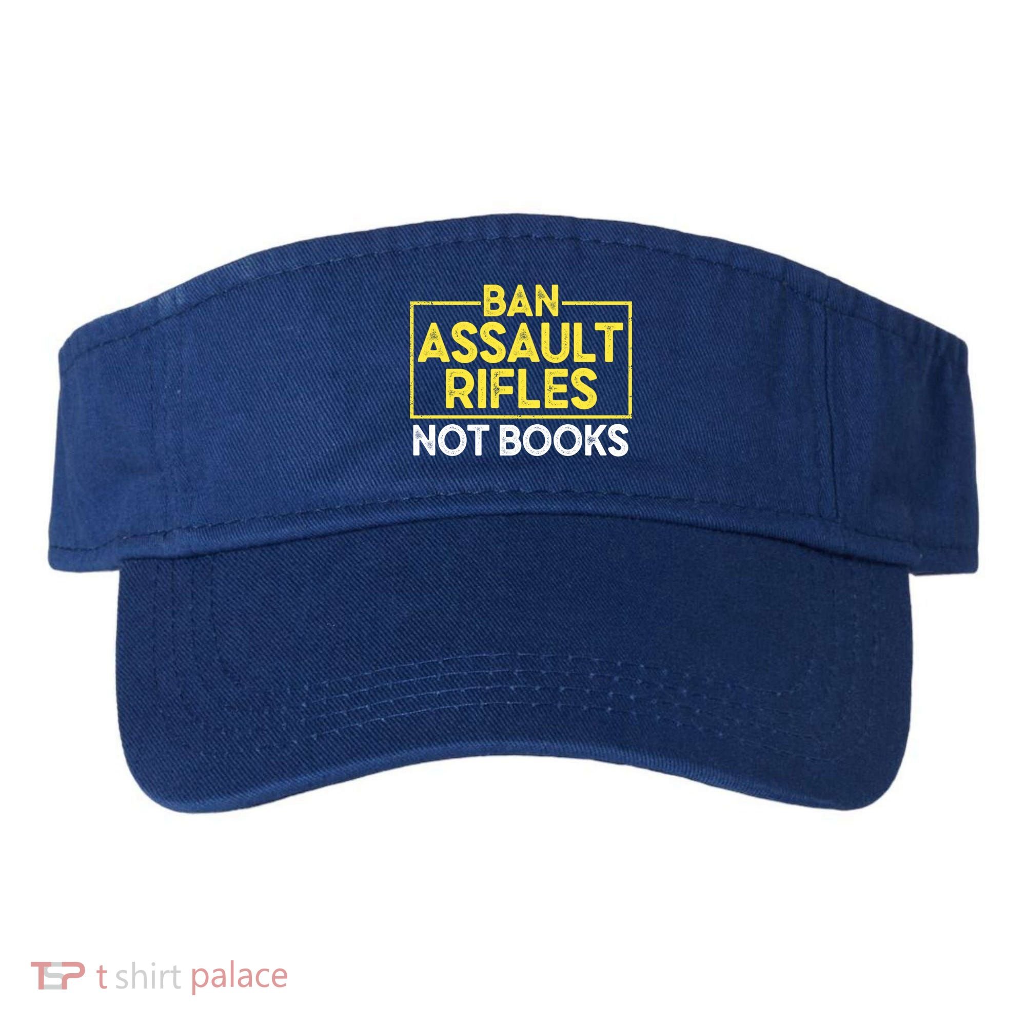 Ban Assault Rifles Not Books Visor