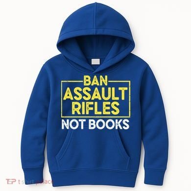 Ban Assault Rifles Not Books Kids Hoodie