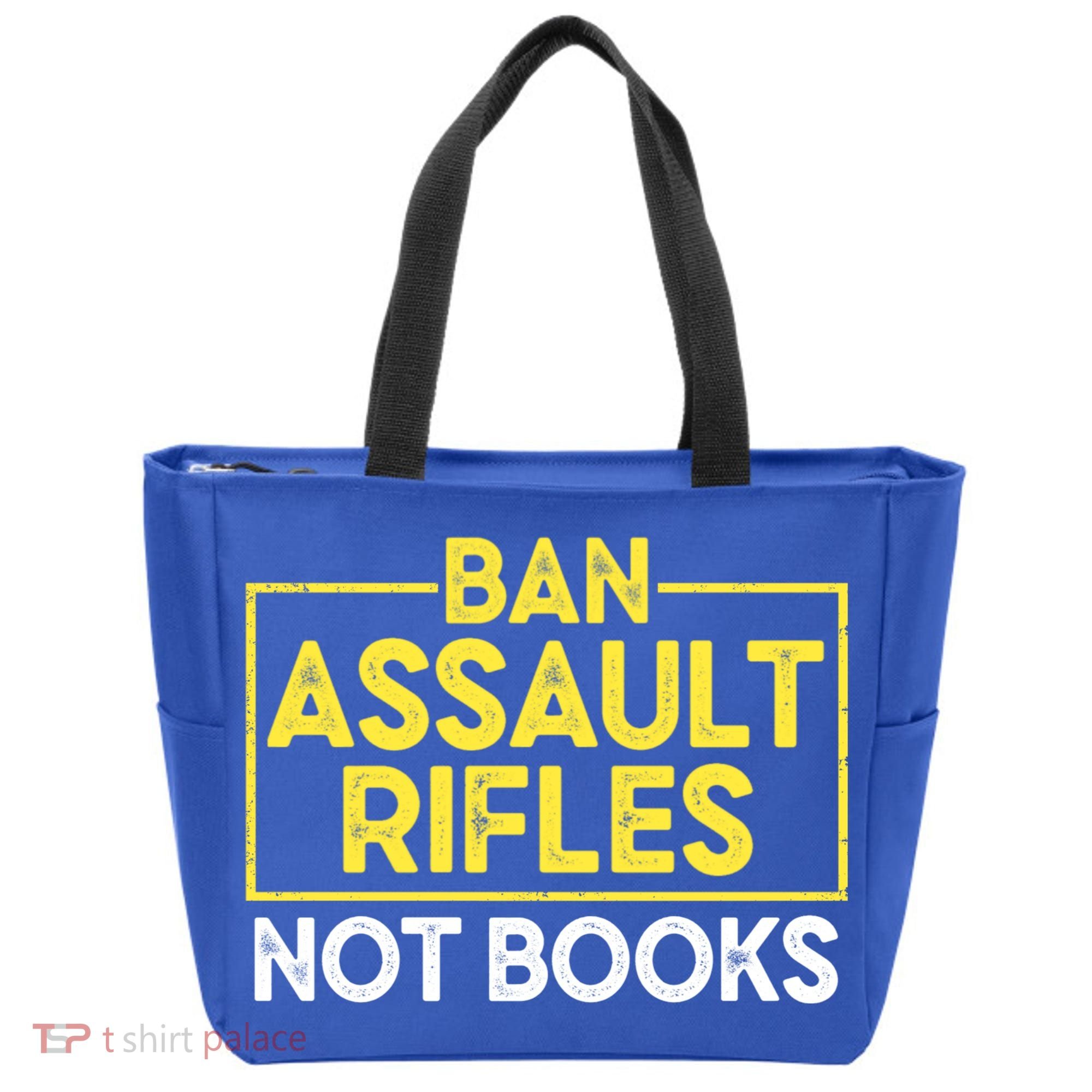 Ban Assault Rifles Not Books Tote Bag