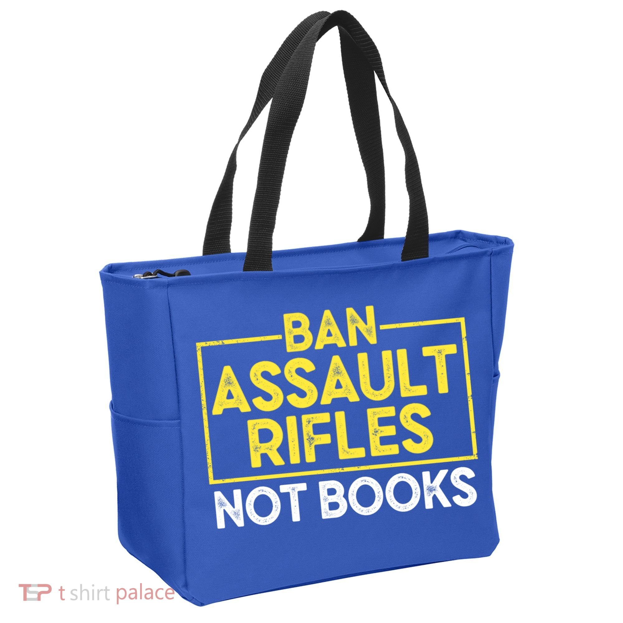 Ban Assault Rifles Not Books Tote Bag