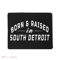 Born And Raised In South Detroit Mousepad thumb 0
