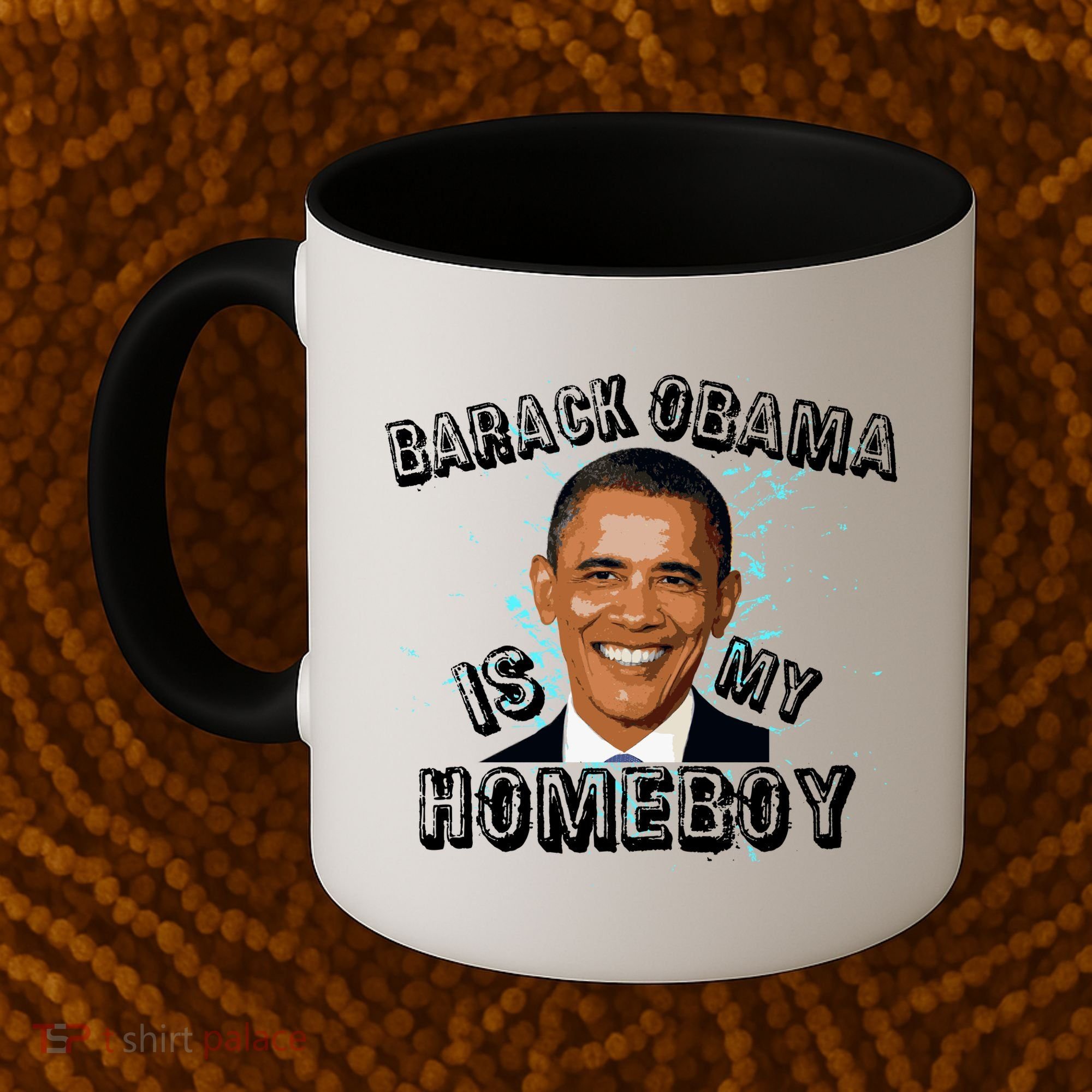 Barack Obama Is My Home boy Coffee Mug