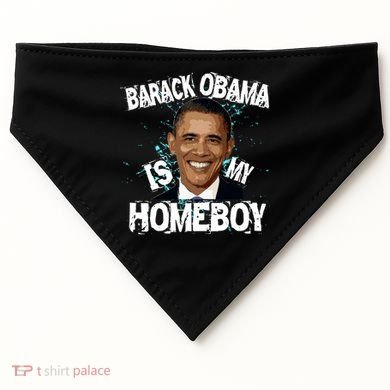 Barack Obama Is My Homeboy USA-Made Doggie Bandana