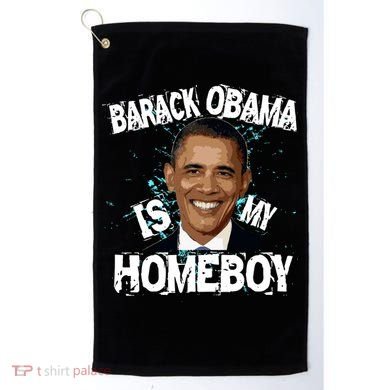 Barack Obama Is My Homeboy Golf Towel