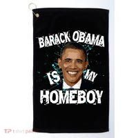 Barack Obama Is My Homeboy Golf Towel thumb 0