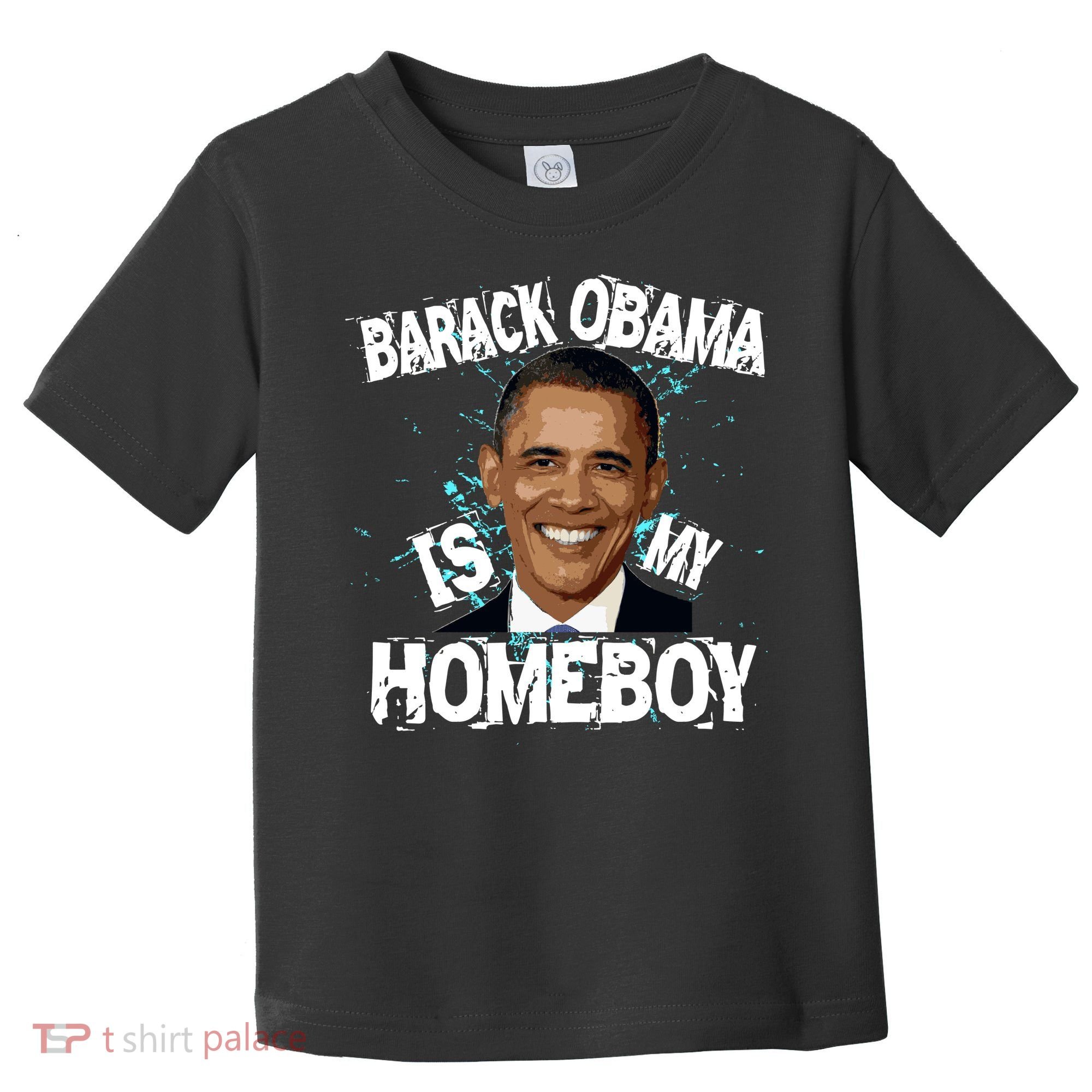 Barack Obama Is My Homeboy Toddler T-Shirt