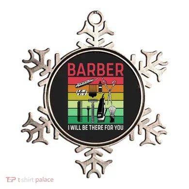 Barber I Will Be There For You Ornament