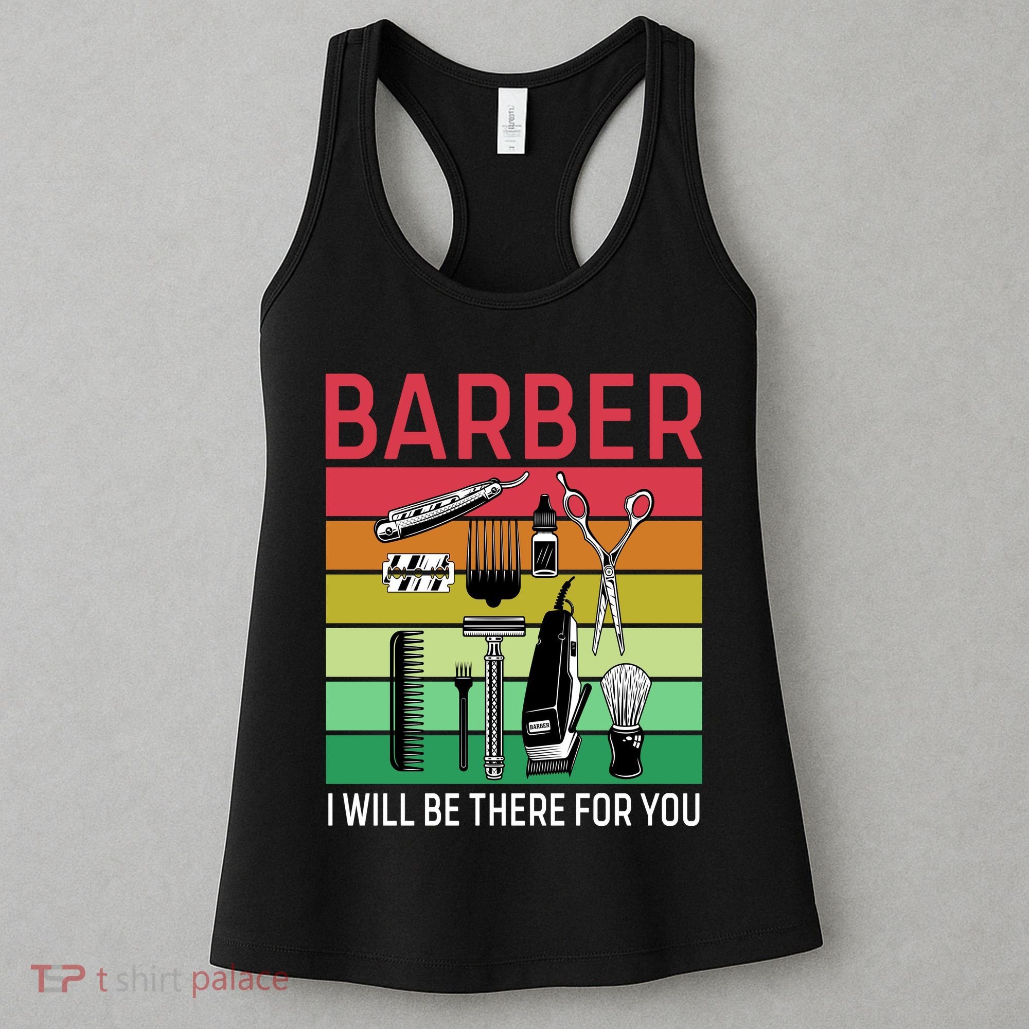 Barber I Will Be There For You Women's Tank Top
