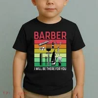 Barber I Will Be There For You Toddler T-Shirt thumb 2
