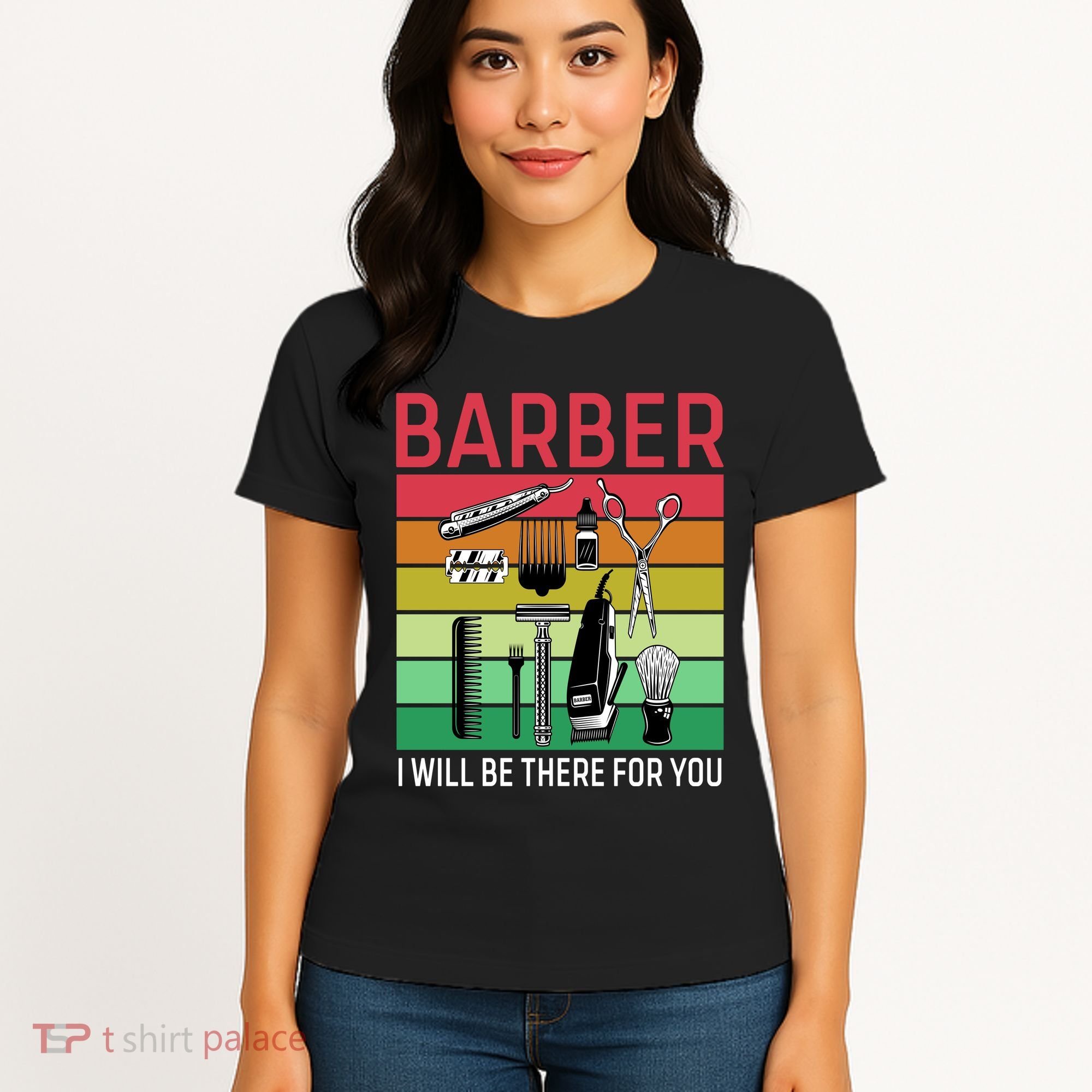 Barber I Will Be There For You Women's T-Shirt