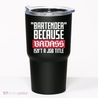 Bartender Because Badass Isn't A Job Title Tumbler thumb 0