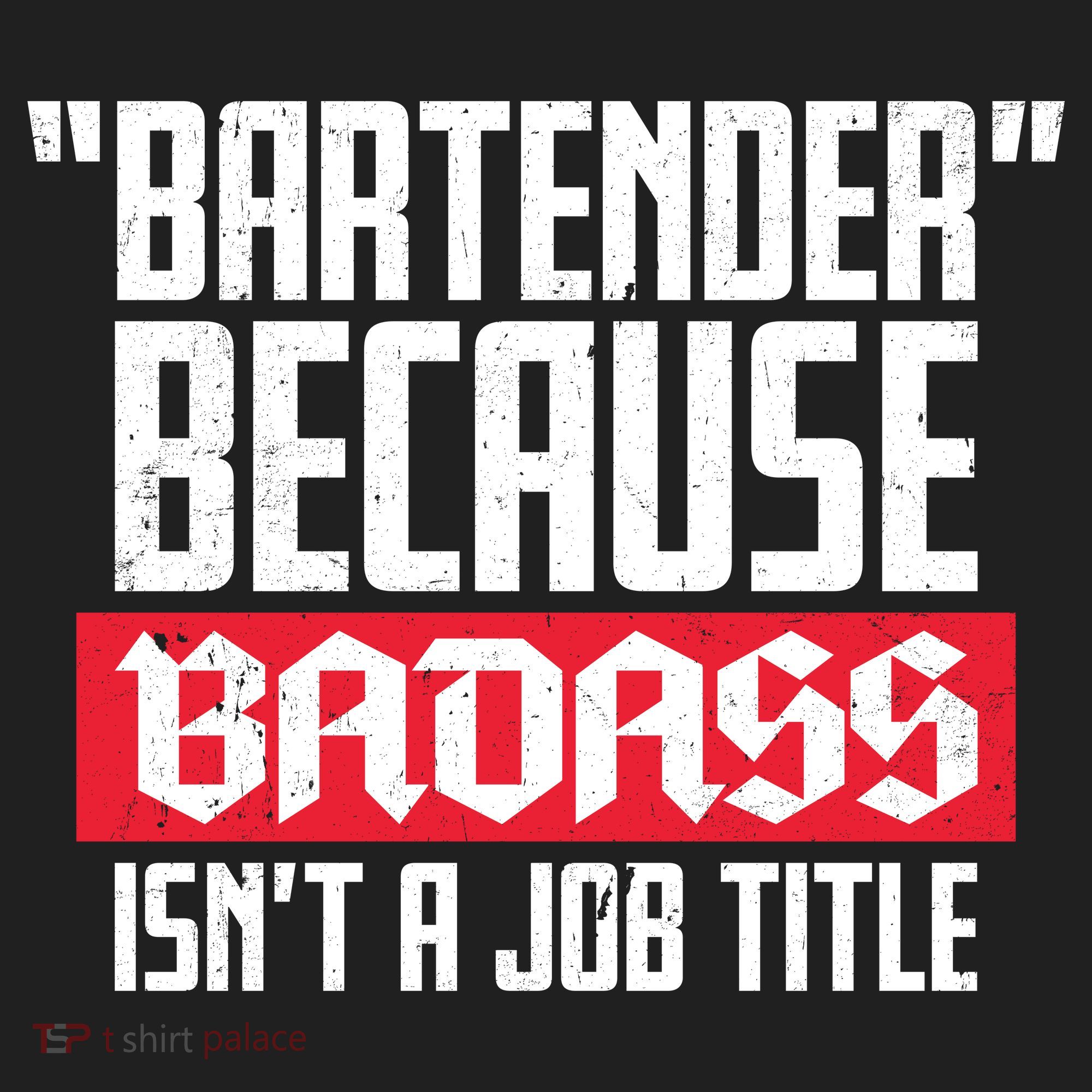 Bartender Because Badass Isn't A Job Title Tumbler