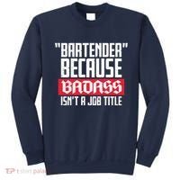 Bartender Because Badass Isn't A Job Title Sweatshirt thumb 0