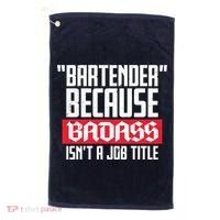 Bartender Because Badass Isn't A Job Title Golf Towel thumb 0