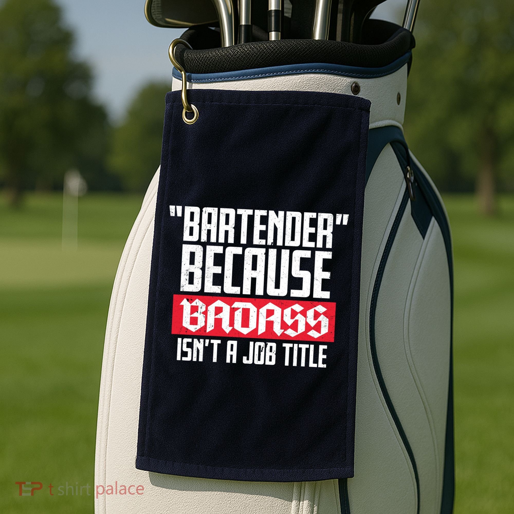 Bartender Because Badass Isn't A Job Title Golf Towel