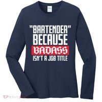 Bartender Because Badass Isn't A Job Title Women's Long Sleeve Shirt thumb 0