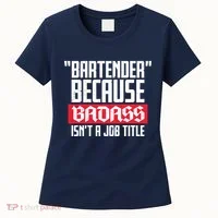 Bartender Because Badass Isn't A Job Title Women's T-Shirt thumb 0
