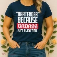 Bartender Because Badass Isn't A Job Title Women's T-Shirt thumb 2