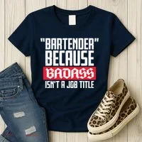 Bartender Because Badass Isn't A Job Title Women's T-Shirt thumb 3