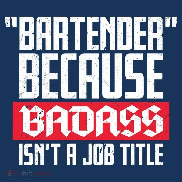 Bartender Because Badass Isn't A Job Title Women's T-Shirt