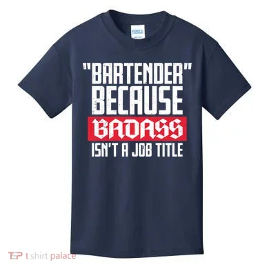 Bartender Because Badass Isn't A Job Title Kids T-Shirt