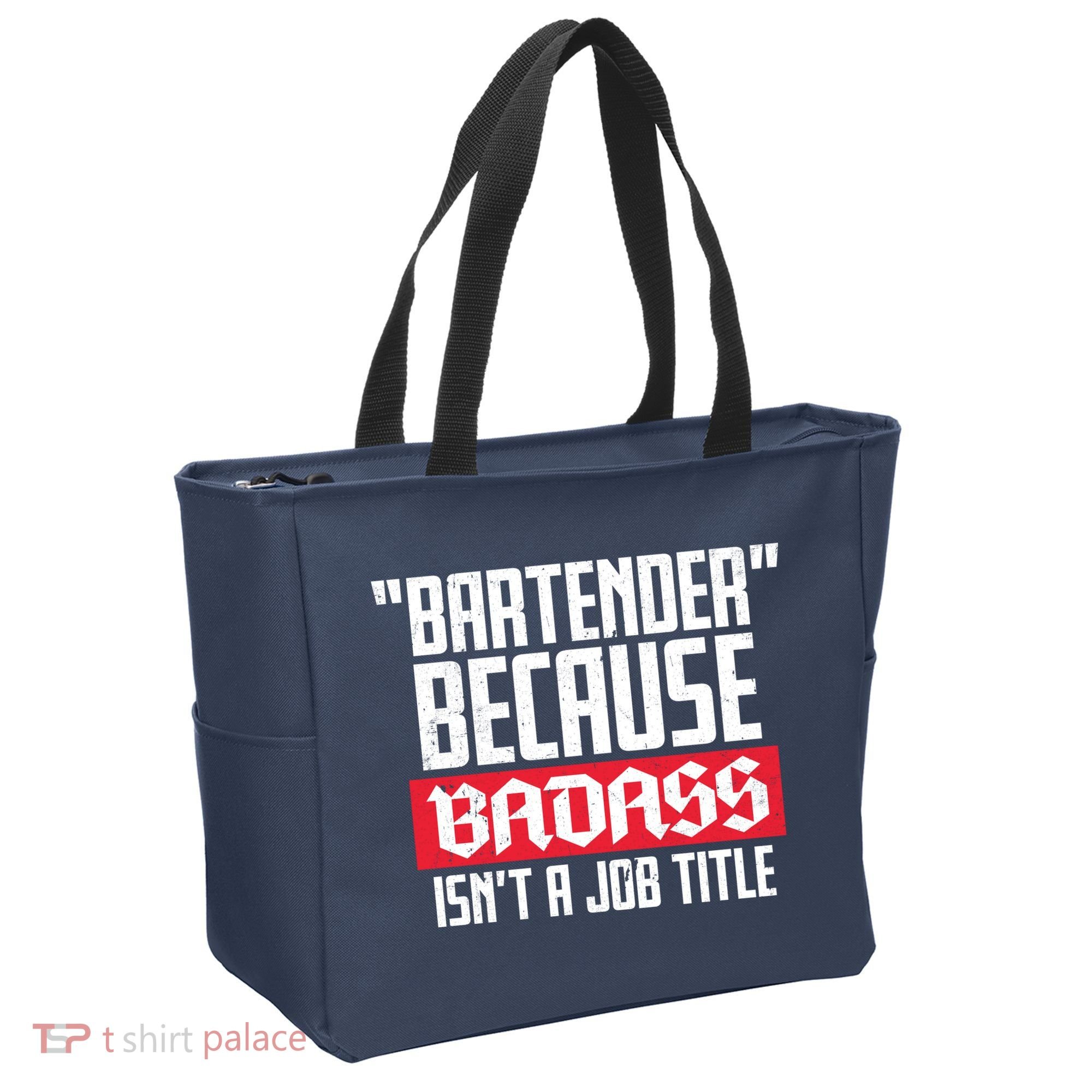 Bartender Because Badass Isn't A Job Title Tote Bag
