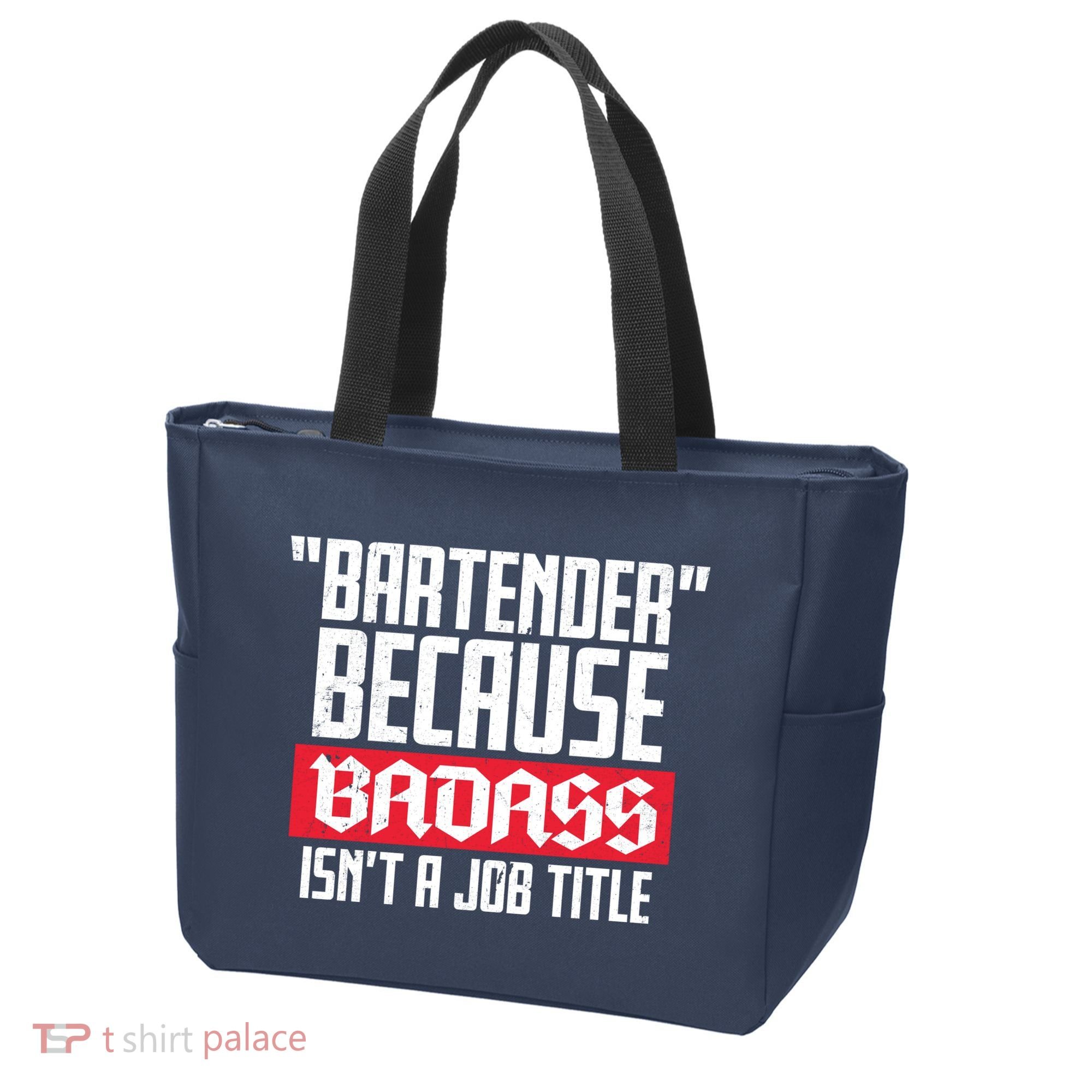 Bartender Because Badass Isn't A Job Title Tote Bag