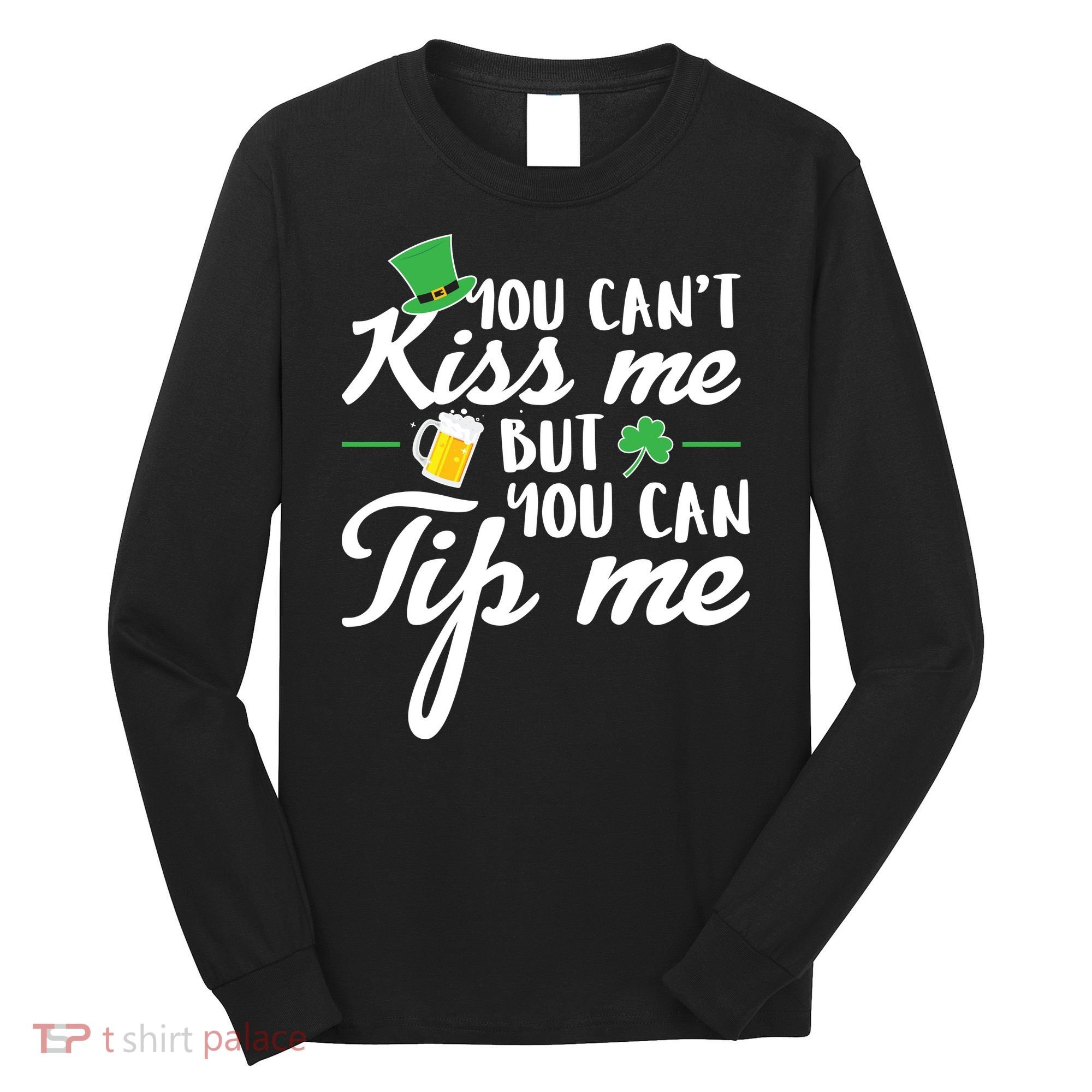 Bartender You Can't Kiss Me But You Can Tip Me Long Sleeve Shirt