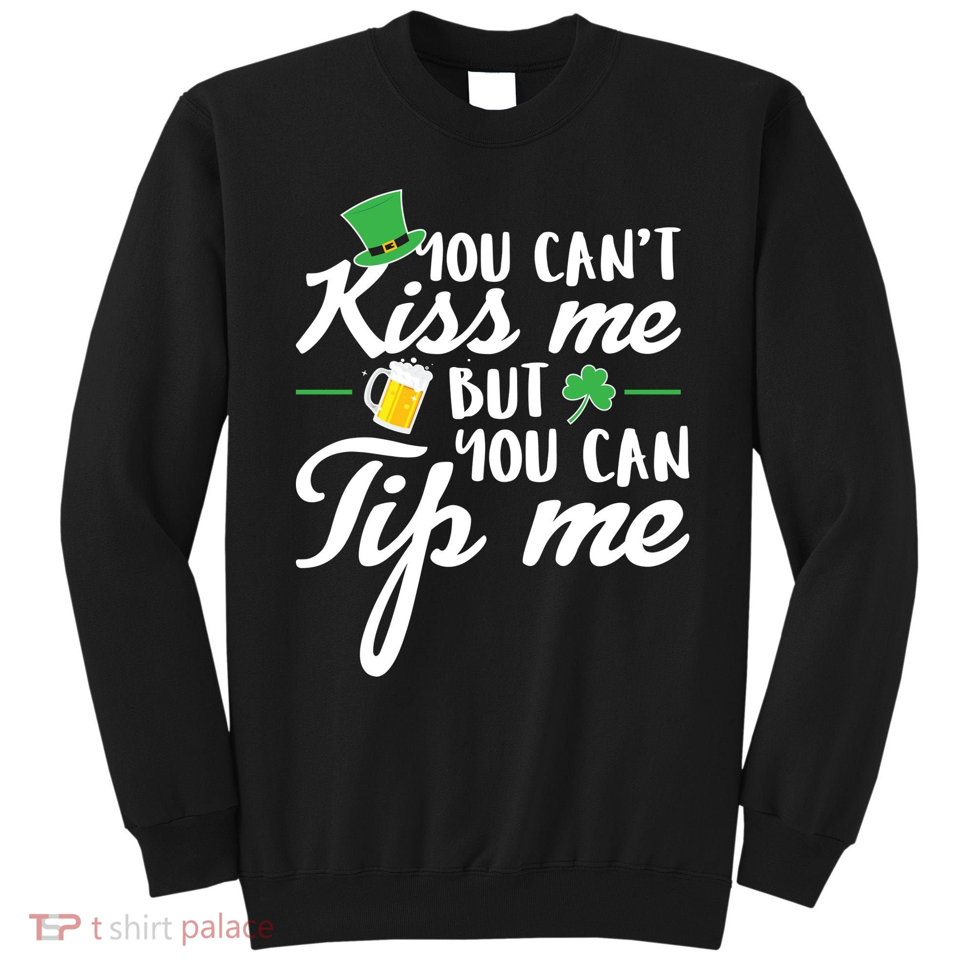 Bartender You Can't Kiss Me But You Can Tip Me Sweatshirt
