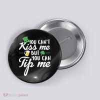 Bartender You Can't Kiss Me But You Can Tip Me Button thumb 0