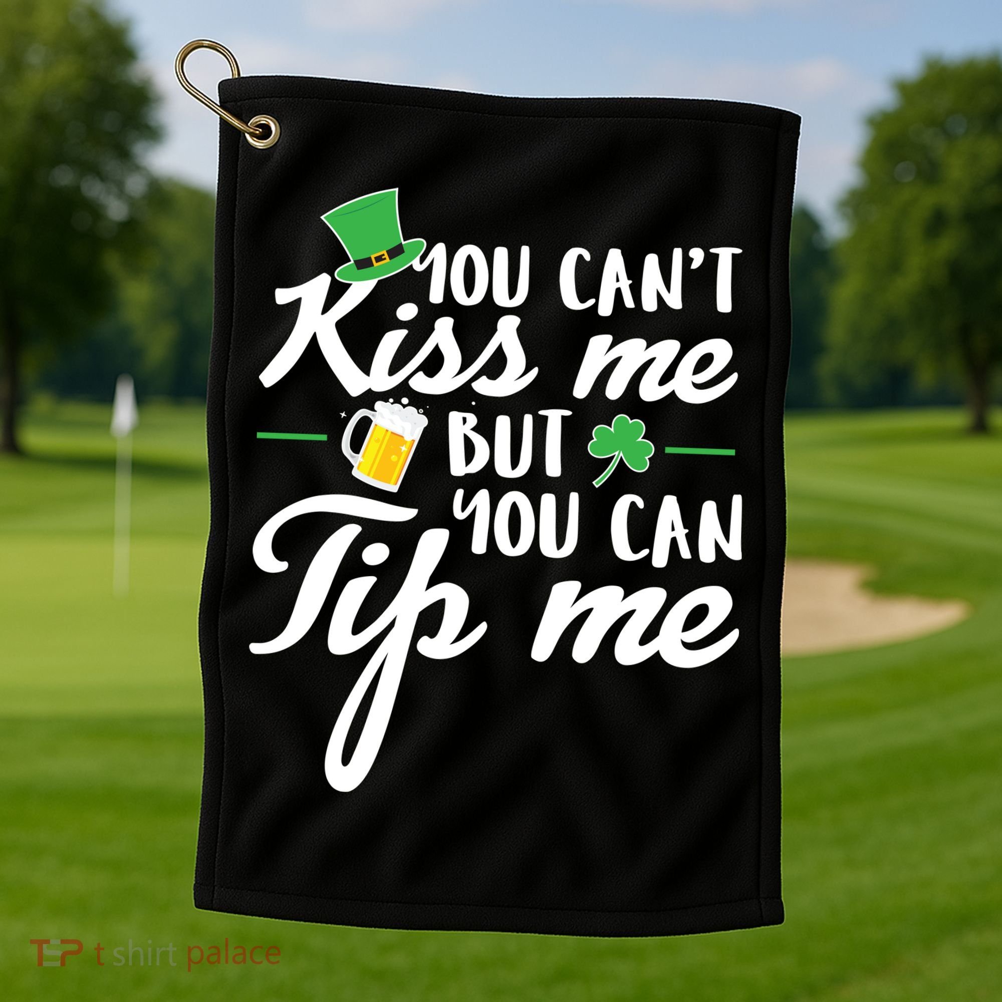Bartender You Can't Kiss Me But You Can Tip Me Golf Towel