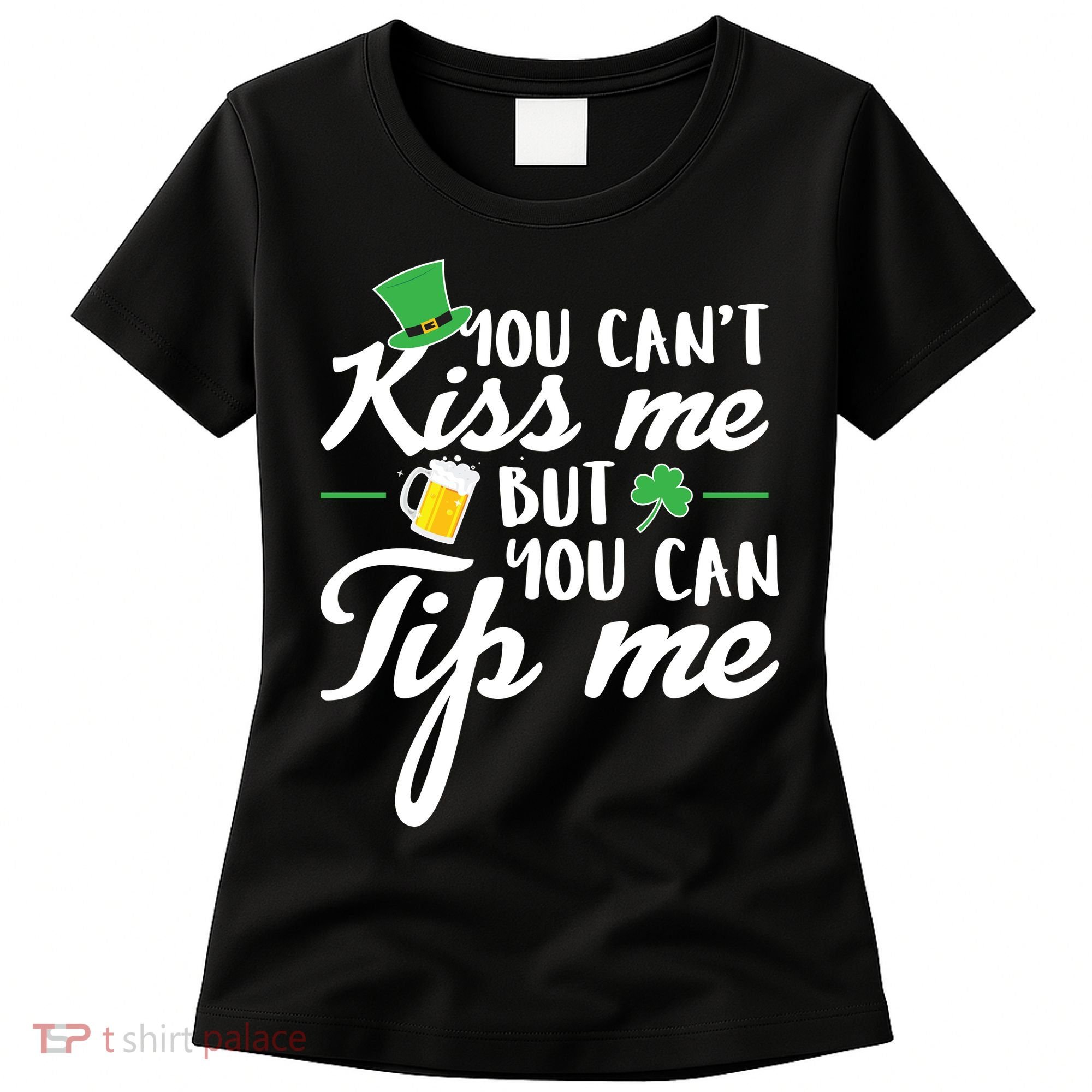 Bartender You Can't Kiss Me But You Can Tip Me Women's T-Shirt