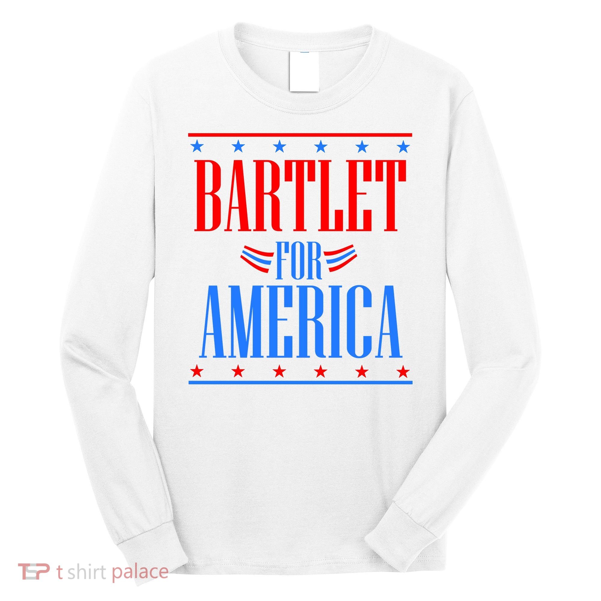 Bartlet for America Long Sleeve Shirt