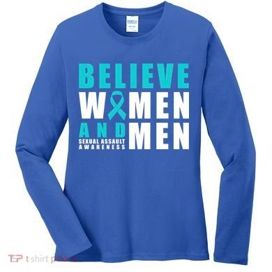 Belive And Sexual Assault Awareness Ribbon Gift Women's Long Sleeve Shirt