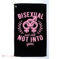 Bisexual And Still Not Into You Cute Bi Pride Flag Quotes Funny Gift Golf Towel thumb 0
