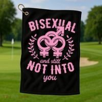 Bisexual And Still Not Into You Cute Bi Pride Flag Quotes Funny Gift Golf Towel thumb 1