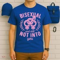 Bisexual And Still Not Into You Cute Bi Pride Flag Quotes Funny Gift T-Shirt thumb 6