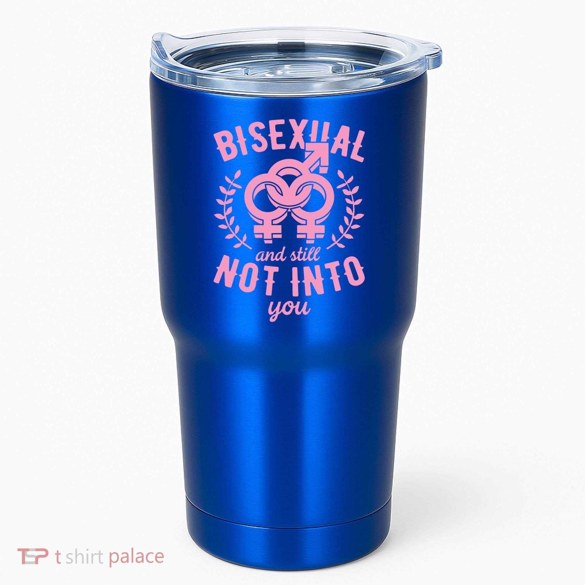 Bisexual And Still Not Into You Cute Bi Pride Flag Quotes Funny Gift Tumbler