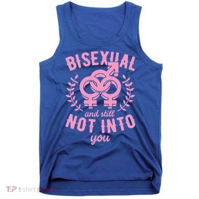 Bisexual And Still Not Into You Cute Bi Pride Flag Quotes Funny Gift Tank Top
